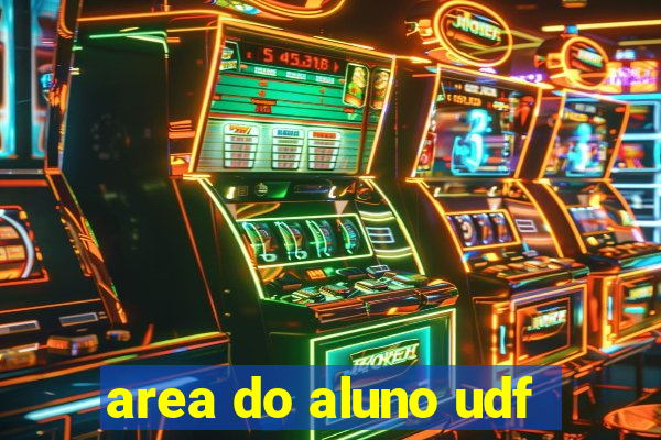 area do aluno udf